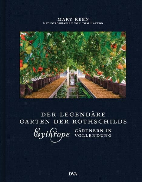 Eythrope – der legendäre Garten der Rothschilds: Gärtnern in Vollendung