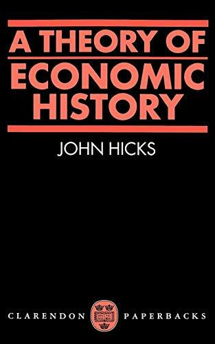 A Theory of Economic History (Oxford Paperbacks)