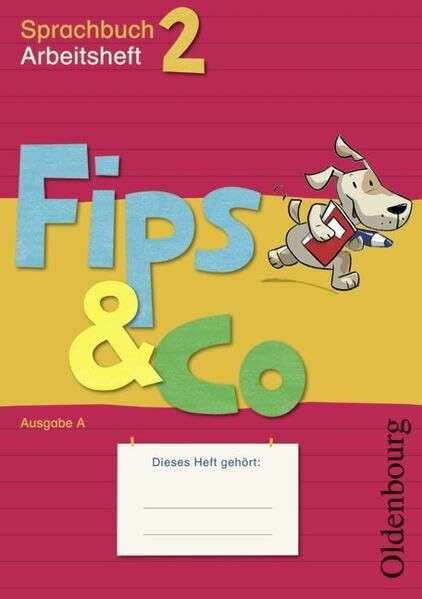 Fips & Co - Sprachbuch - Ausgabe A für alle Bundesländer (außer Bayern): 2. Schuljahr - Arbeitsheft
