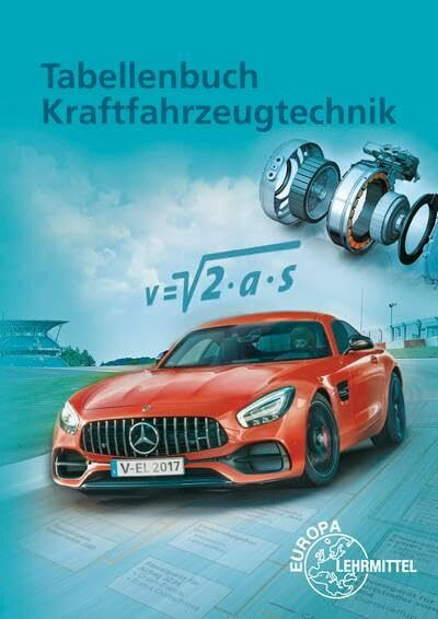 Tabellenbuch Kraftfahrzeugtechnik: Mit Formelsammlung