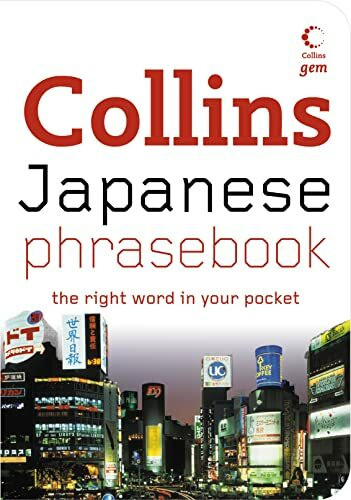 Collins Japanese Phrasebook: The Right Word in Your Pocket (Collins Gem)