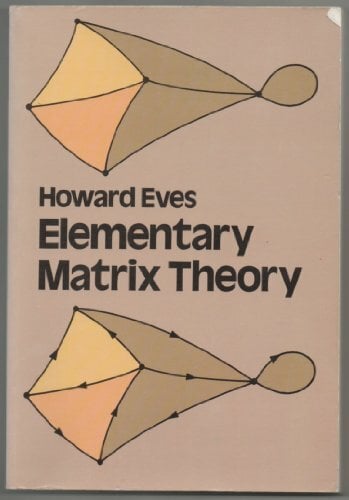 Elementary Matrix Theory (Dover Books on Mathematics) Elementary Matrix Theory (Dover Books on Mathematics)