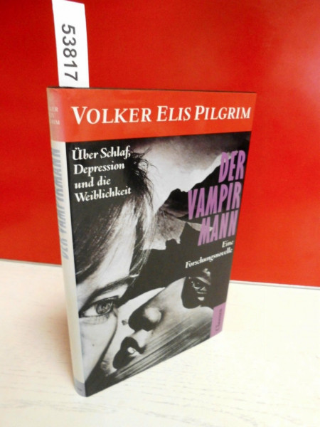 Der Vampirmann. Über Schlaf, Depression und die Weiblichkeit. Eine Forschungsnovelle