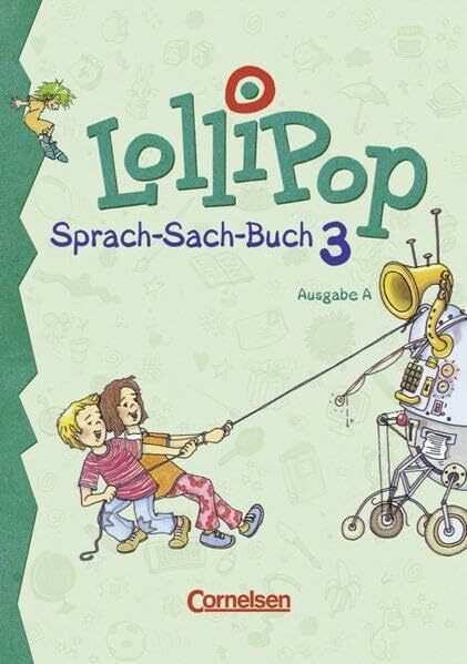 LolliPop Sprach-Sach-Buch - Ausgabe A: Lollipop, Sprach-Sach-Buch, neue Rechtschreibung, 3. Schuljahr