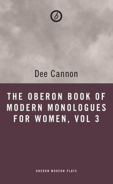 The Oberon Book of Modern Monologues for Women, Volume 3