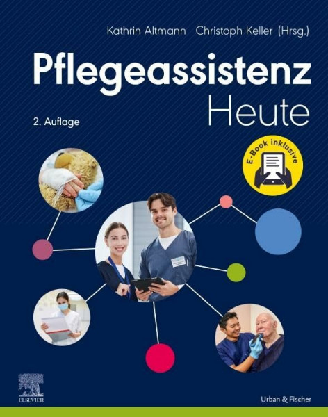 Pflegeassistenz Heute + E-Book (PFLEGE - Lehrbuch - Urban & Fischer Verlag)