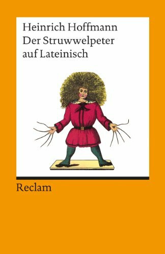 Der Struwwelpeter: Lateinische Nachdichtung (Reclams Universal-Bibliothek)