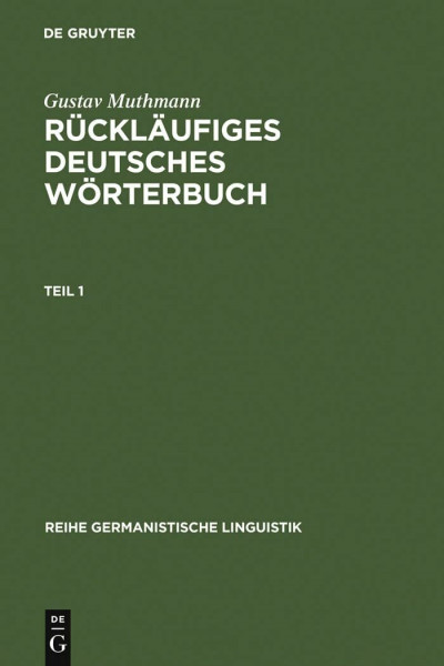 Rückläufiges deutsches Wörterbuch: Handbuch der Wortausgänge im Deutschen, mit Beachtung der Wort- und Lautstruktur (Reihe Germanistische Linguistik, Band 78)