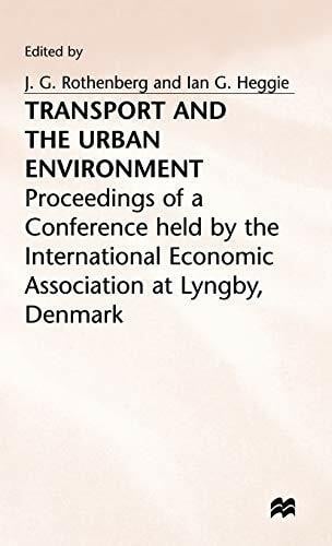 Transport and the Urban Environment (International Economic Association Series)