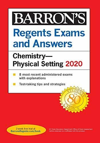 Regents Exams and Answers: Chemistry--Physical Setting 2020 (Barron's Regents NY) Regents Exams and Answers: Chemistry--Physical Setting 2020 (Barron's Regents NY)