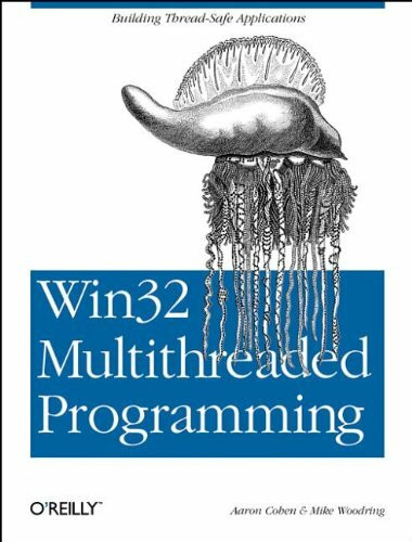 Win32 Multithreaded Programming: Building Efficient, High-Performance Win32 Applications