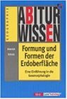 Abiturwissen, Formung und Formen der Erdoberfläche