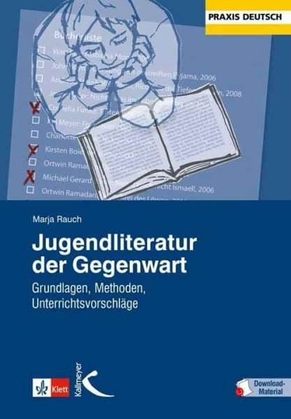 Jugendliteratur der Gegenwart: Grundlagen, Methoden, Unterrichtsvorschläge