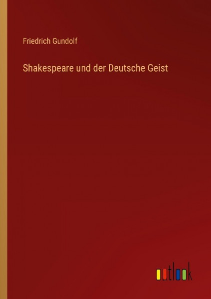 Shakespeare und der Deutsche Geist