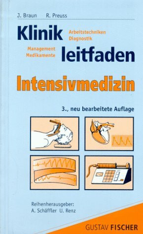 Klinikleitfaden Intensivmedizin. Untersuchung, Diagnostik, Therapie, Notfall