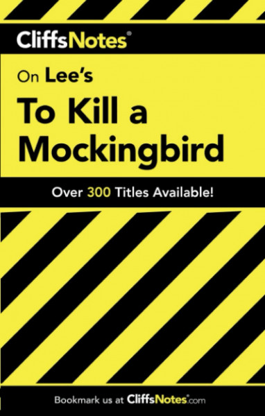 Cliffs Notes on Lee's To Kill a Mockingbird