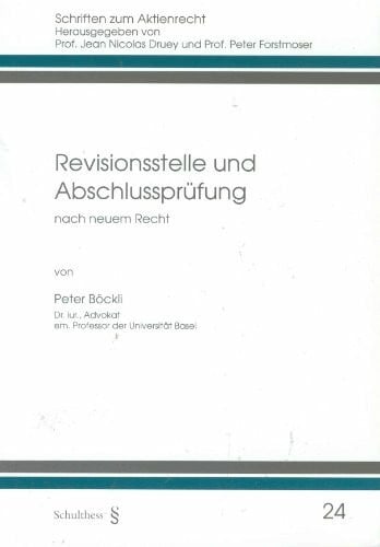 Revisionsstelle und Abschlussprüfung: Nach neuem Recht (Schriften zum Aktienrecht)
