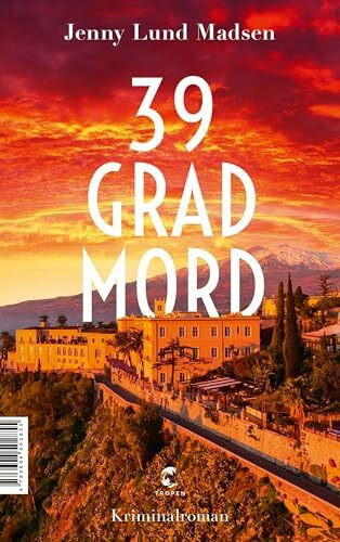 39 Grad Mord: Kriminalroman