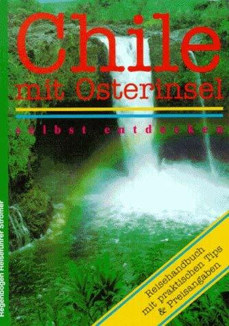 Chile mit Osterinsel selbst entdecken