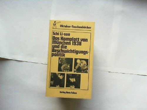 Das Komplott von München 1938 und die Beschwichtigungspolitik.