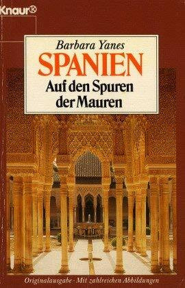 Spanien - Auf den Spuren der Mauren (Knaur Taschenbücher. Reisen und Entdecken)