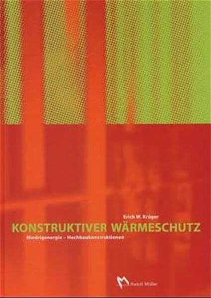 Konstruktiver Wärmeschutz: Niedrigenergie - Hochbaukonstruktionen