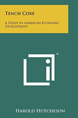 Tench Coxe: A Study In American Economic Development