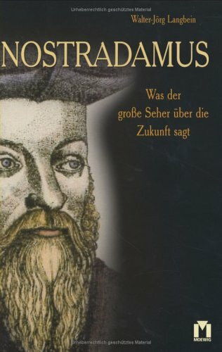 Nostradamus: Was der große Seher über die Zukunft sagt