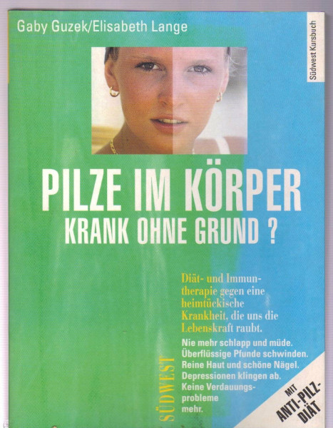 Pilze im Körper. Krank ohne Grund?