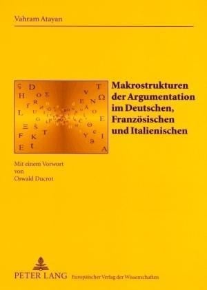 Makrostrukturen der Argumentation im Deutschen, Französischen und Italienischen
