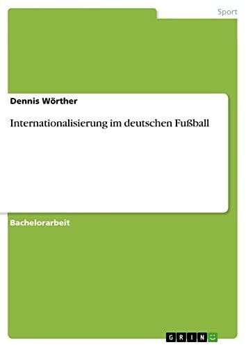 Internationalisierung im deutschen Fußball Internationalisierung im deutschen Fußball