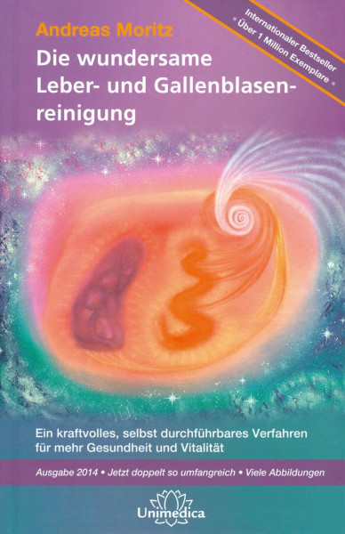 Narayana; Unimedica Die wundersame Leber & Gallenblasenreinigung: Ein kraftvolles Verfahren zur Verbesserung Ihrer Gesundheit und Vitalität