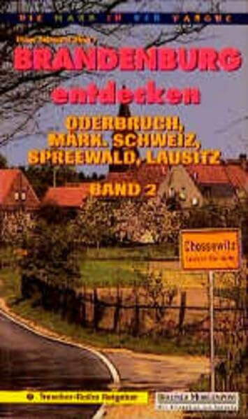 Brandenburg entdecken, Bd.2, Oderbruch, Märkische Schweiz, Spreewald, Lausitz (Trescher-Reiseführer)