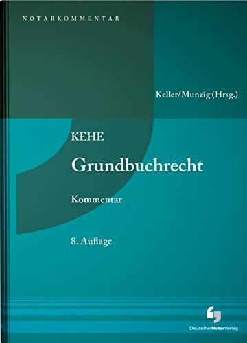 KEHE Grundbuchrecht - Kommentar (NotarKommentar)