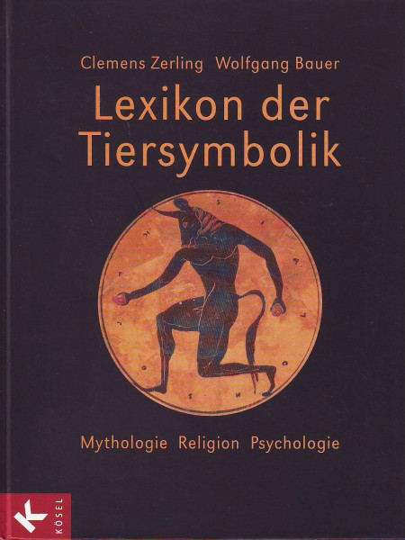 Lexikon der Tiersymbolik. Mythologie - Religion - Psychologie