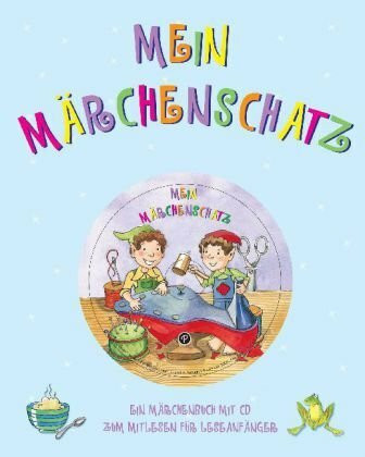Meine Märchenschatz, m. Audio-CD: Ein Märchenbuch mit CD zum Mitlesen für Anfänger