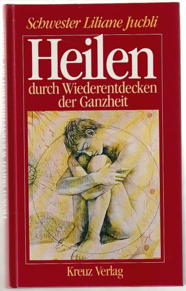 Heilen durch Wiederentdecken der Ganzheit