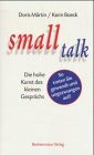 Small Talk: Die hohe Kunst des kleinen Geprächs