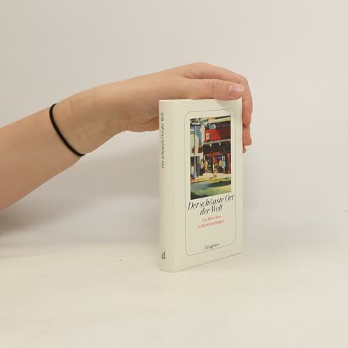 Der schönste Ort der Welt. Von Menschen in Buchhandlungen