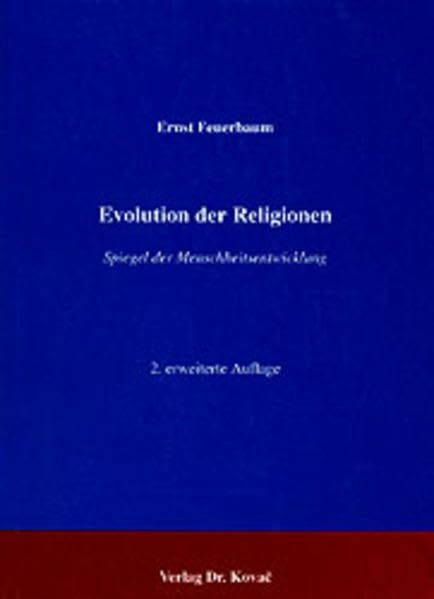 Evolution der Religionen: Spiegel der Menschheitsentwicklung