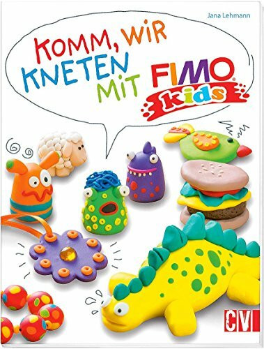 Komm, wir kneten mit FIMO kids®