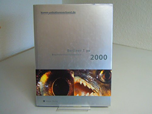 Berliner Type 2000. Corporate Design Preis 2000. Dokumentation zum 32. internationalen Druckschriften-Wettbewerb Typ 2000 und zum Corporate Design Preis 2000 für Deutschland, Österreich und die Schwei