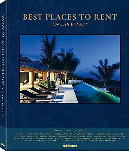 Best Places to Rent on the Planet: Die besten Ferienhäuser und Reiseerlebnisse der Welt