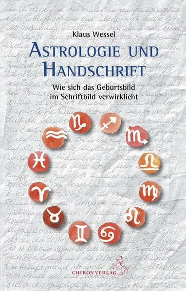 Astrologie und Handschrift: Wie sich das Geburtsbild im Schriftbild verwirklicht