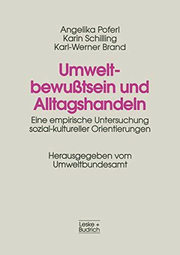 Umweltbewußtsein und Alltagshandeln: Eine empirische Untersuchung sozial-kultureller Orientierungen (German Edition)