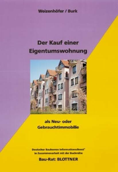 Der Kauf einer Eigentumswohnung als Neu- oder Gebrauchtimmobilie