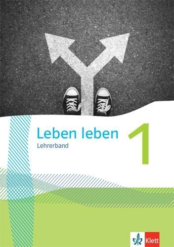 Leben leben 1. Handreichungen für den Unterricht Klasse 5/6