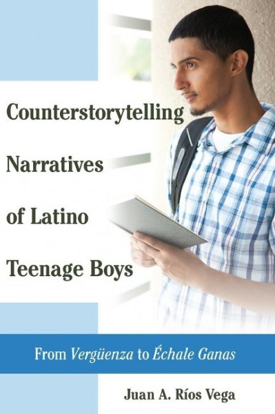 Counterstorytelling Narratives of Latino Teenage Boys