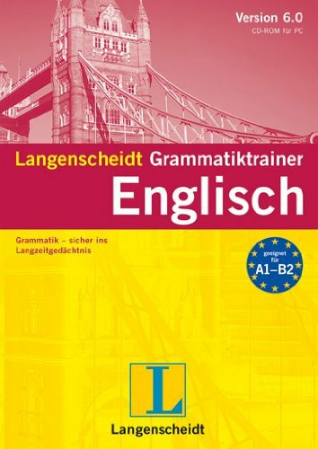 Langenscheidt Grammatiktrainer 6.0 Englisch: Grammatik - sicher ins Langzeitgedächtnis: Grammatik sicher ins Langzeitgedächtnis. Niveau A1-B2. Für Windows XP, Vista / 7