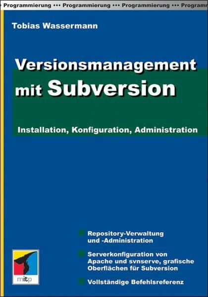 Versionsmanagement mit Subversion (mitp Professional)
